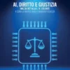AI, diritto e giustizia