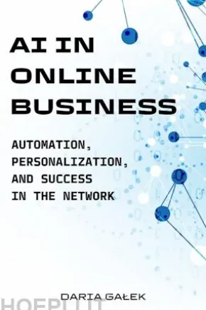 AI in Online Business: Automation, Personalization, and Success in the Network