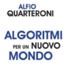 Algoritmi per un nuovo mondo
