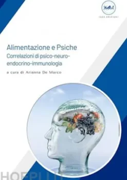 Alimentazione e Psiche - Correlazioni di psico-neuro-endocrino-immunologia