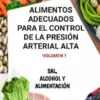 Alimentos Adecuados Para El Control De La Presión Arterial Alta Volumen 1