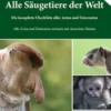 Alle Säugetiere der Welt