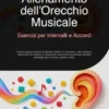 Allenamento dell'Orecchio Musicale: Esercizi per Intervalli e Accordi