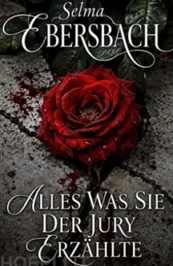 Alles Was Sie Der Jury Erzählte