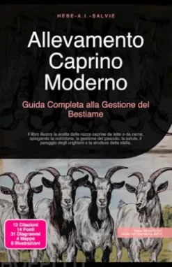 Allevamento Caprino Moderno: Guida Completa alla Gestione del Bestiame