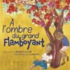 A l’ombre du grand flamboyant