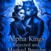 Alpha King’s Rejected and Marked Breeder