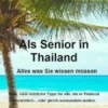 Als Senior in Thailand