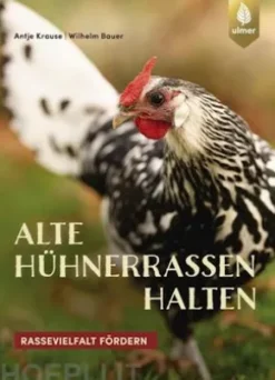 Alte Hühnerrassen halten