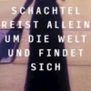 Alte Schachtel reist allein um die Welt und findet sich