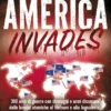 America invades - Le forze militari che hanno invaso il mondo