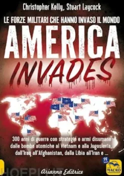 America invades - Le forze militari che hanno invaso il mondo
