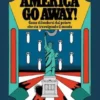 America go away!