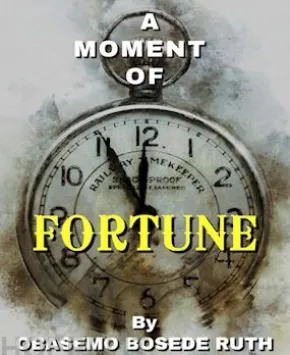 A Moment Of Fortune