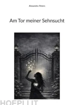 Am Tor meiner Sehnsucht