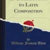 An Introduction to Latin Composition