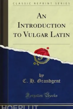 An Introduction to Vulgar Latin