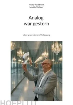 Analog war gestern