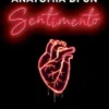 Anatomia di un Sentimento