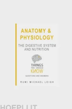 Anatomy and Physiology: The Digestive System and Nutrition