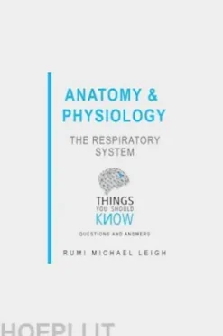 Anatomy and Physiology: The Respiratory System