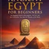 Ancient Egypt For Beginners
