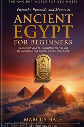 Ancient Egypt For Beginners