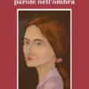 Ancora… parole nell’ombra