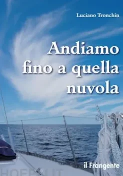 Andiamo fino a quella nuvola