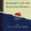 An Egyptian Alphabet for the Egyptian People