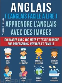 Anglais ( L’Anglais facile a lire ) - Apprendre L’Anglais Avec Des Images (Vol 1)
