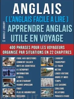 Anglais ( L’Anglais facile a lire ) - Apprendre Anglais Utile en Voyage