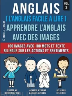 Anglais ( L’Anglais facile a lire ) - Apprendre L’Anglais Avec Des Images(Vol 3)