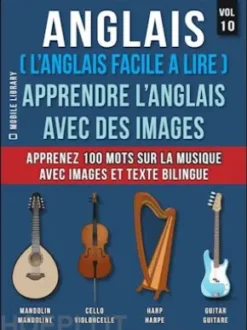 Anglais ( L’Anglais facile a lire ) - Apprendre L’Anglais Avec Des Images (Vol 10)