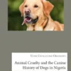 Animal Cruelty and the Canine History of Dogs in Nigeria