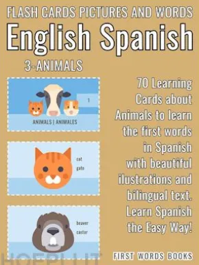 3 - Animals I - Flash Cards Pictures and Words English Spanish