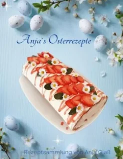 Anja´s Osterrezepte