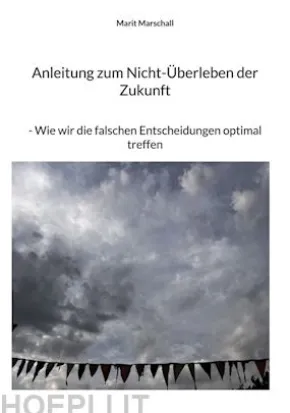 Anleitung zum Nicht-Überleben der Zukunft
