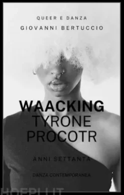 Anni Settanta. Waacking & Tyrone Proctor