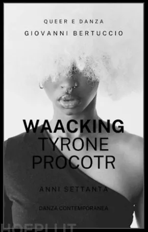Anni Settanta. Waacking & Tyrone Proctor