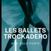 Anni Settanta. Les Ballets Trockadero