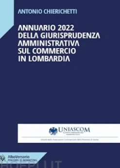 Annuario 2022 della giurisprudenza amministrativa sul commercio in Lombardia