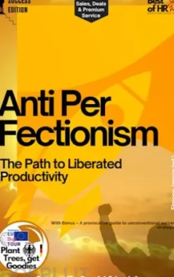 Anti-Perfectionism – The Path to Liberated Productivity