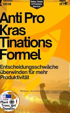 Anti-Prokrastinations-Formel – Entscheidungsschwäche überwinden für mehr Produktivität