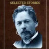 Anton Chekhov - Selected stories