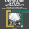 APERTURA FORI IN SOLAI DI LATERO-CEMENTO