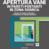 Apertura vani in pareti portanti in zona sismica