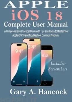 Apple iOS 18 Complete User Manual