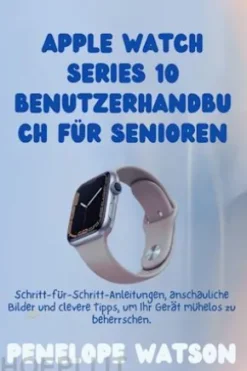 Apple Watch Series 10 Benutzerhandbuch für Senioren