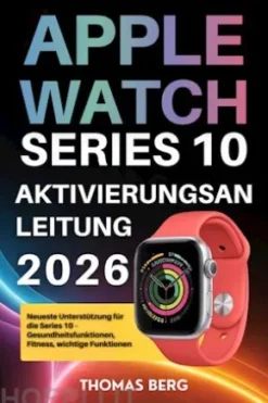 Apple Watch Series 10 Aktivierungsanleitung 2026